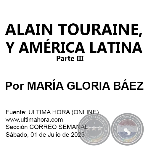 ALAIN TOURAINE Y AMÉRICA LATINA - Parte III - Por MARÍA GLORIA BÁEZ - Sábado, 01 de Julio de 2023